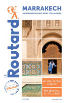 Routard marrakech 2021/22 - + les montagnes du haut-atlas et essaouira