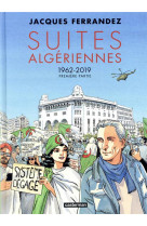 Suites algeriennes 1962/2019 tome 01