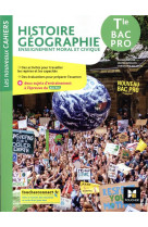 Les nouveaux cahiers - histoire-geographie-emc - tle bac pro - ed. 2021 - livre eleve