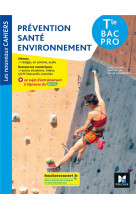 Les nouveaux cahiers - prevention sante environnement - tle bac pro - ed. 2021 - livre eleve