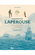 L-expedition laperouse 2e edition - une aventure humaine et scientifique autour du monde