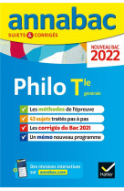 Annabac 2022 philosophie tle generale - methodes & sujets corriges nouveau bac