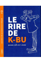 Cahiers de la duduchotheque #3 - le rire de k-bu - vol03