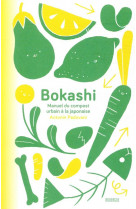 Bokashi - manuel du compost urbain a la japonaise