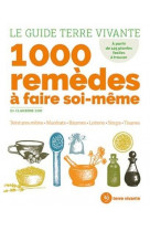 1000 remedes a faire soi-meme - teintures meres - macerats - baumes- lotions