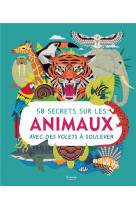 50 secrets sur les animaux (coll. 50 secrets) - avec des volets a soulever
