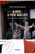 Algerie - le piege gaulliste