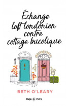 Echange : loft londonien contre cottage bucolique