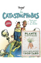 Les catastrophobes - t01 - les catastrophobes + graines de carottes offertes