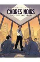 Cadres noirs - tome 2