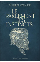 Le parlement des instincts