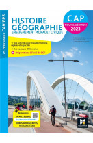Les nouveaux cahiers - histoire-geographie-emc cap - ed. 2023 - livre eleve