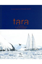 Tara: une aventure humaine et scientifique