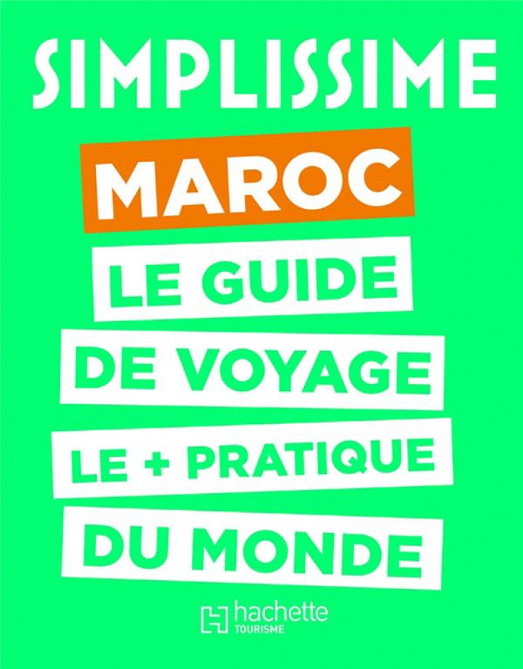 LE GUIDE SIMPLISSIME MAROC - XXX - HACHETTE
