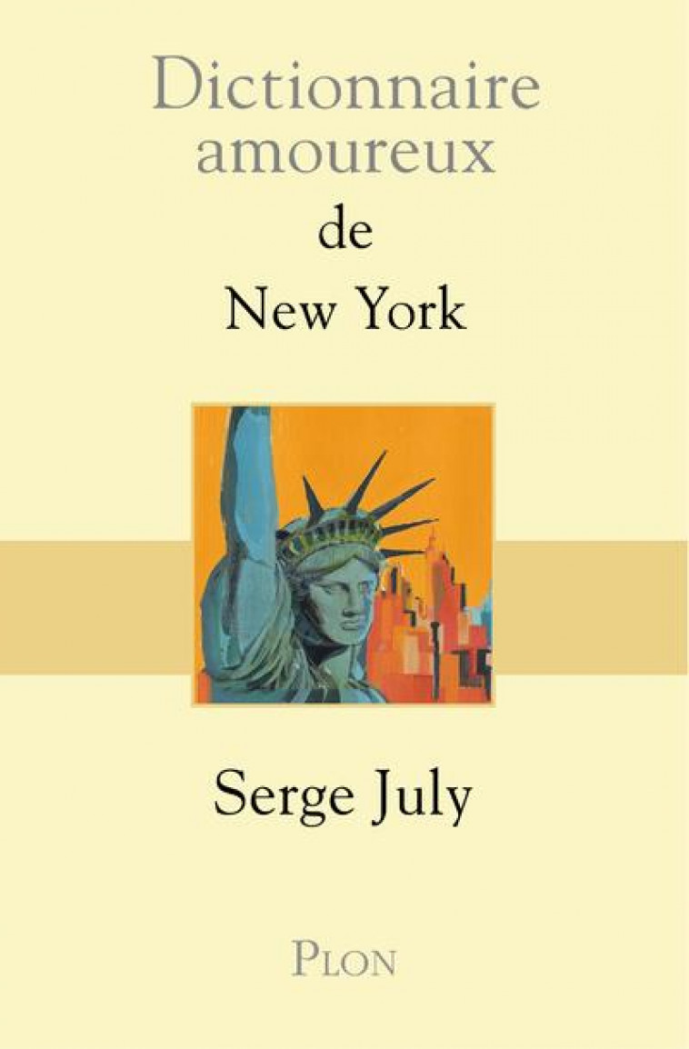 DICTIONNAIRE AMOUREUX DE NEW YORK - JULY/BOULDOUYRE - PLON