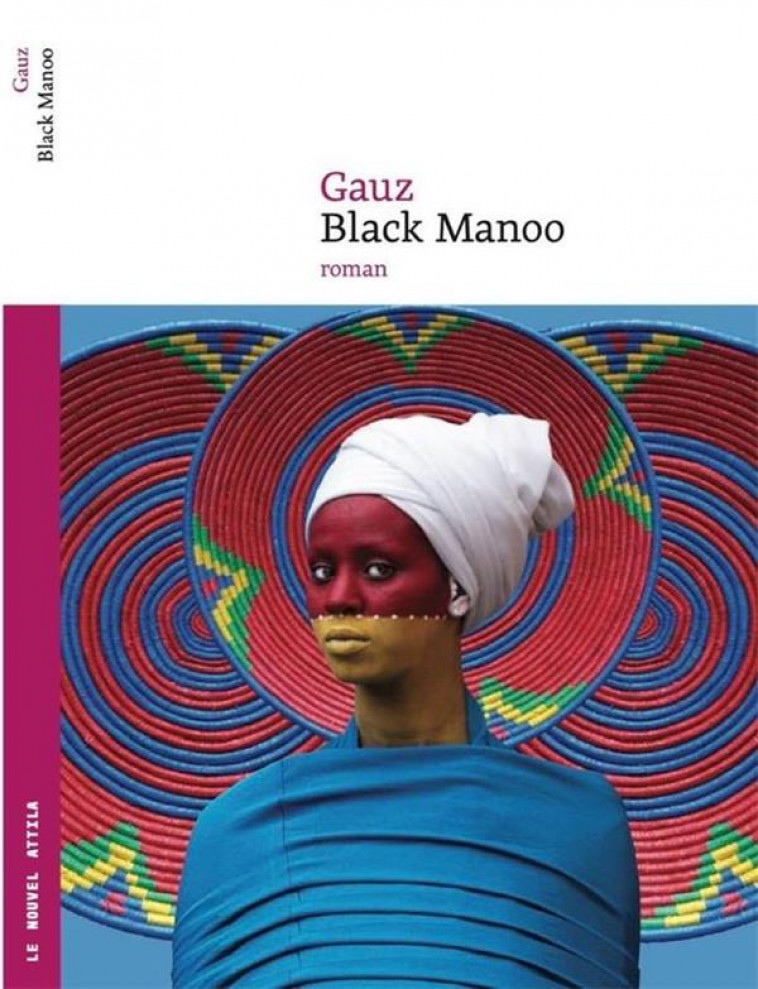 BLACK MANOO - GAUZ - NOUVEL ATTILA