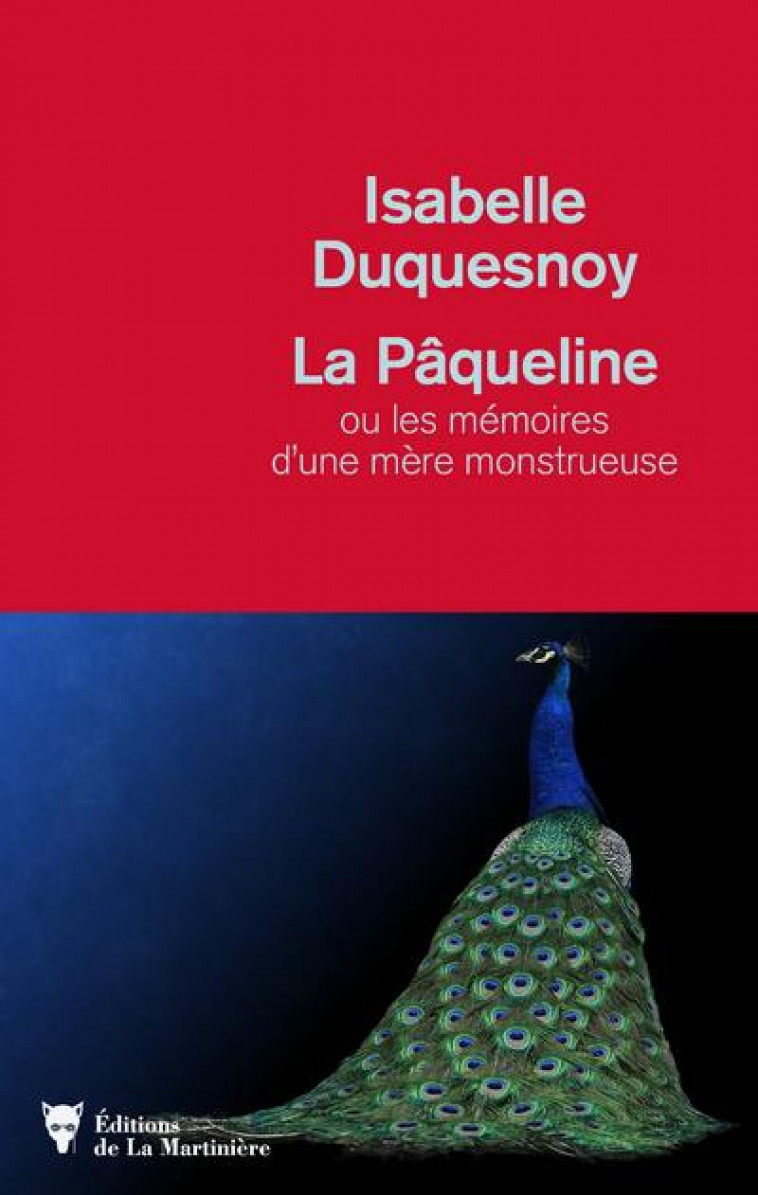 LA PAQUELINE - OU LES MEMOIRES D-UNE MERE MONSTRUEUSE - DUQUESNOY ISABELLE - MARTINIERE BL