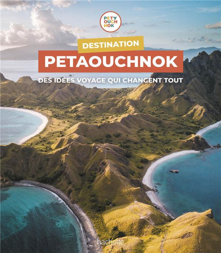 DESTINATION PETAOUCHNOK - DE CASABIANCA - HACHETTE