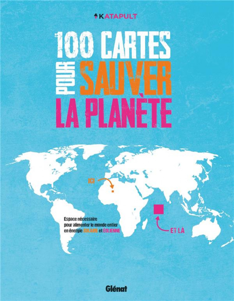 100 CARTES POUR SAUVER LA PLANETE - XXX - GLENAT