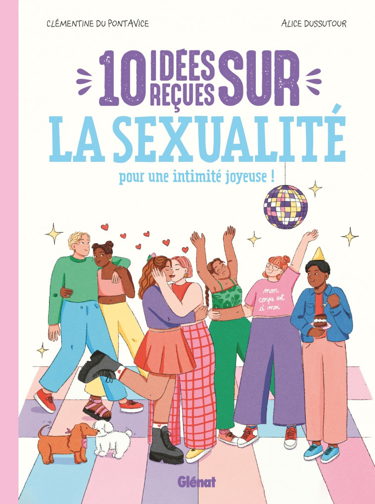 10 idées reçues sur la sexualité - Clémentine Du Pontavice, Alice Dussutour, Dr Kpote Dr Kpote - GLENAT JEUNESSE